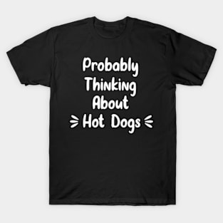 Thinking about hot dog T-Shirt